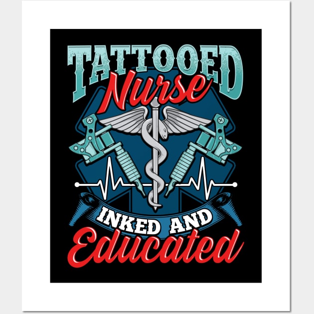 Cute Tattooed Nurse Inked And Educated Nursing Pun Wall Art by theperfectpresents